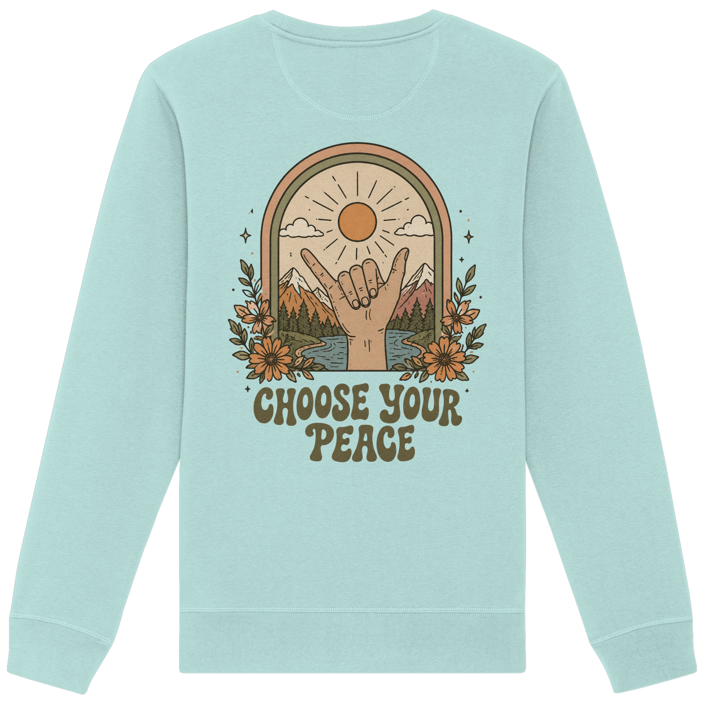 Choose you Peace -  Unisex Sweatshirt